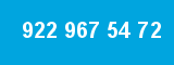 922 967 54 72